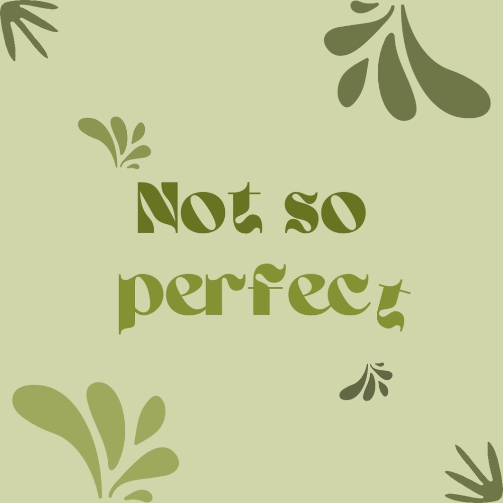 Not So Perfect